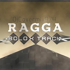 Ragga Bolo X Track2016 - Djcovermix974!!!