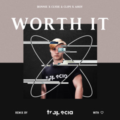 Bonnie x Clyde x Clips x Aron - Worth It (TRAPECIA Remix)