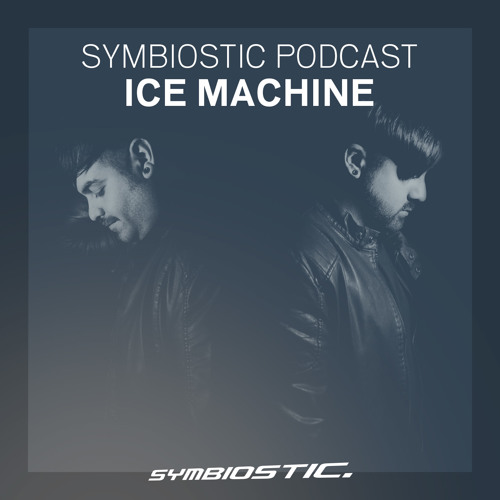 ICE MACHINE | Symbiostic Podcast 24.07.2016