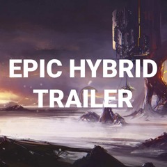 Epic Hybrid Trailer