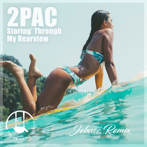 2Pac - Starin Through My Rearview (Herman's Tropical Remix)