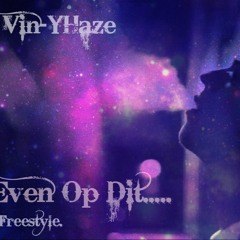 Even op dit... (Freestyle)Prod. by Jacob Lethal Beats.