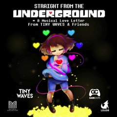 Straight from the Underground (UNDERTALE Tribute Album)