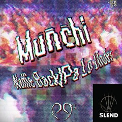 Munchi - Pa Lo Under (SLEND BOOMBAHCHERO EDIT)