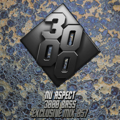 Nu Aspect - 3000 Bass Exclusive Mix 057 [Free Download]