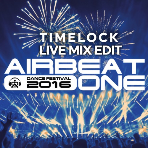 TIMELOCK LIVE MIX FROM AIRBEAT ONE FESTIVAL 2016 (EDITED) !!!! FREE DOWNLOAD !!!!