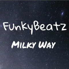 FunkyBeatz - Milky Way