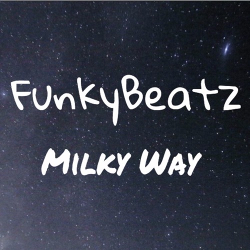 FunkyBeatz - Milky Way