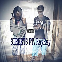 STREETS Ft. RayRay