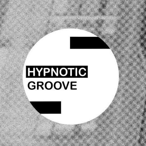 Stream Hypnotic Groove Listen to Hypnotic Groove guest mixes playlist