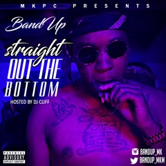 BandUP(MKPC) - Stay Down Till You Come Up