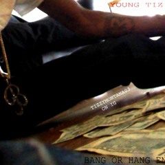 CHANGE YOUR MIND - YOUNG TIZ - SAVAGE SEASON 3 (MIXTAPE}BANG OR HANG ENT