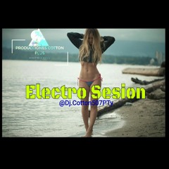 @Dj. Cotton507PTy Electro Sesion mix