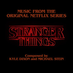 Stranger Things (Main Theme)