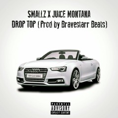 Smallz X Juice Montana Drop Top
