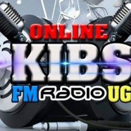 Stream Kibs Fm Radio Ug Online Live by SK-KIBS AMANAGEMENT | Listen online  for free on SoundCloud