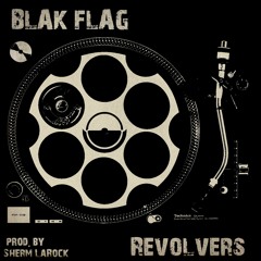BLAK FLAG - Revolvers