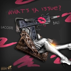 Lacoste x BaliBaby - Whats Ya Issue (Prod. 808 Mafia)