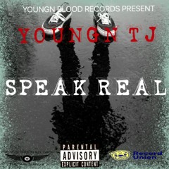 YOUNGN TJ - SPEAK REAL