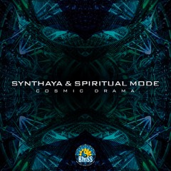 Synthaya Vs Spiritual Mode - Cosmic Drama OUT NOW !!!!
