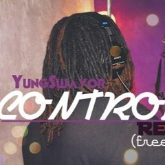 YungSwavor- Controlla Remix