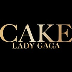 Cake Like Lady Gaga - Original