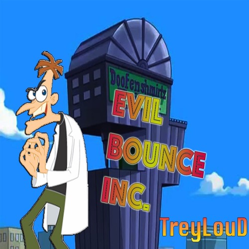 Evil Bounce Inc. (Phineas & Ferb Beat)