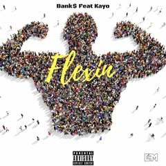 Bank$ - Flexing (feat Kayo)