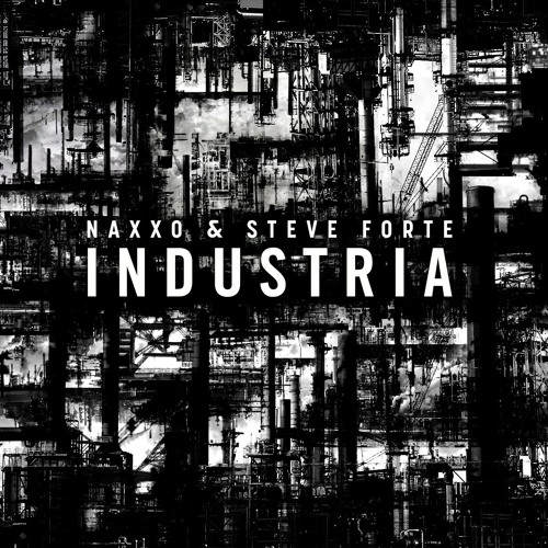 Naxxo & Steve Forte - Industria (Original Mix)[Dirty Beats Records] OUT NOW!