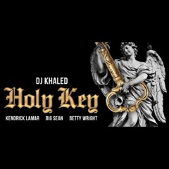 DJ KHALED - Holy Key