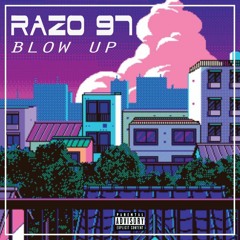RAZO97 - Blow Up (prod. Klemson) [Thizzler.com Exclusive]