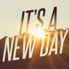 Its A New Day
