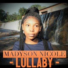 #MusicMonday: Madyson Nicole - Lullaby