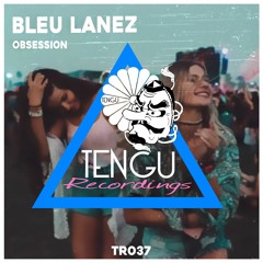 Bleu Lanez - Obsession [TR037] // OUT NOW