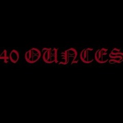 40 Ounces - Ran Off The Plug Twice (Snippet)