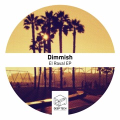 Dimmish - El Raval (Original Mix)