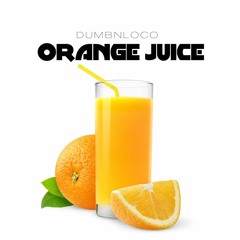 DumbNLoco - Orange Juice (Original Mix)