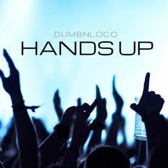 DumbNLoco - Hands Up (Original Mix)