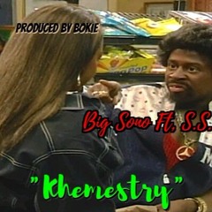 "KHEMESTRY" Big Sono, FT, S.S. produced by Bokie