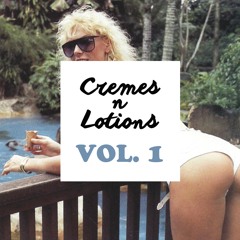 CREMES N LOTIONS VOL. 1