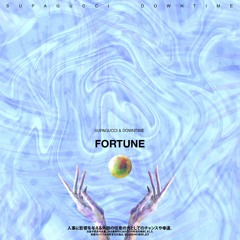 Fortune (ft. downtime)