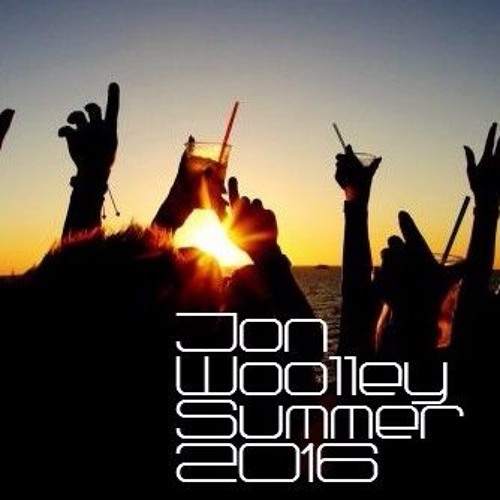 Jon Woolley Summer 2016 mix