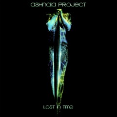 Ashnaia Project // Lost In Time (Full EP)