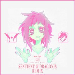 Love Taste (DraGonis & Sentient Remix)