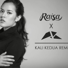 Raisa - Kali Kedua (Andrant Bay Remix)