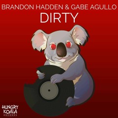 Gabe Agullo & Brandon Hadden - Dirty (Original Mix) [OUT NOW] #16 minimal charts