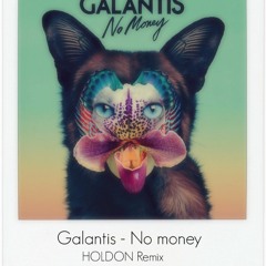 Galantis - No Money (HOLDON Bootleg)