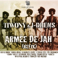 Tiwony & I-drens ARMEE DE JAH REFIX