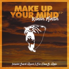Make Up Your Mind (Eric Powa B Glossy Remix)
