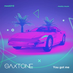 Saxtone - You Got Me (Radio Cut)